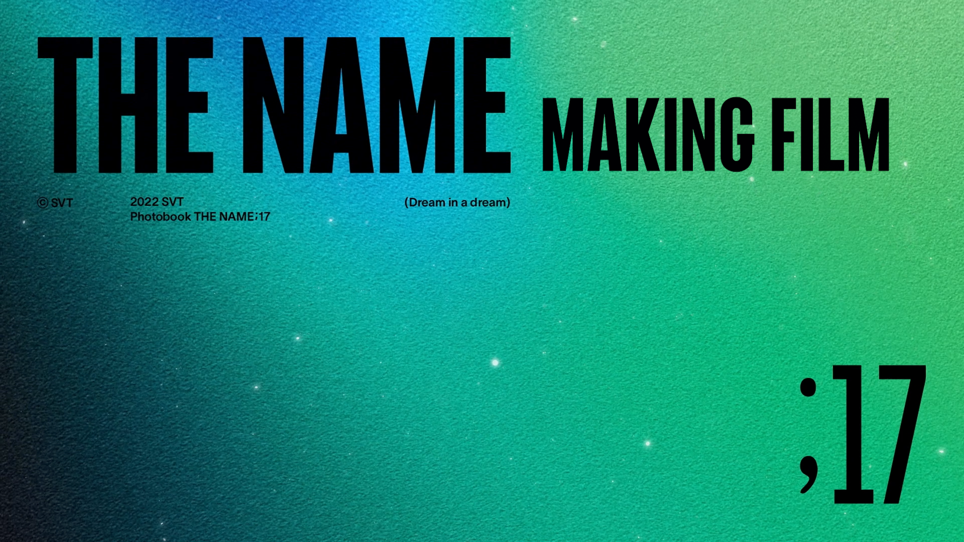 Weverse SEVENTEEN Media - 2022 SVT PHOTOBOOK THE NAME;17 Making Video