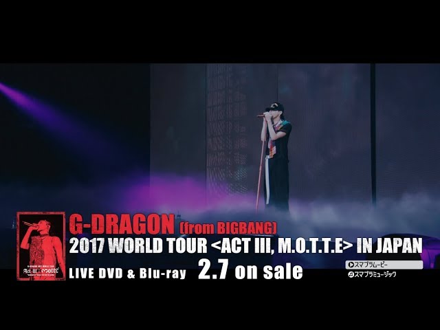 G-DRAGON - Unaltd, 2014 (2017 WORLD TOUR [ACT Ⅲ, M.O.T.T.E] IN JAPAN)