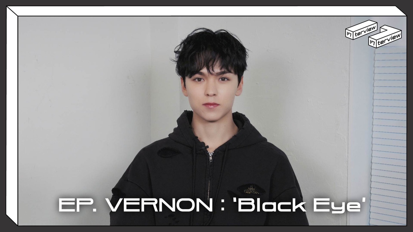 Weverse SEVENTEEN Media - [17:terview] EP. VERNON : 'Black Eye'