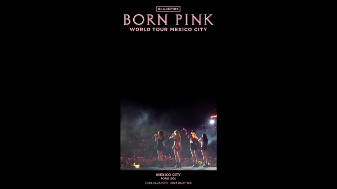 BLACKPINK Concert 2023｜BORN PINK WORLD TOUR