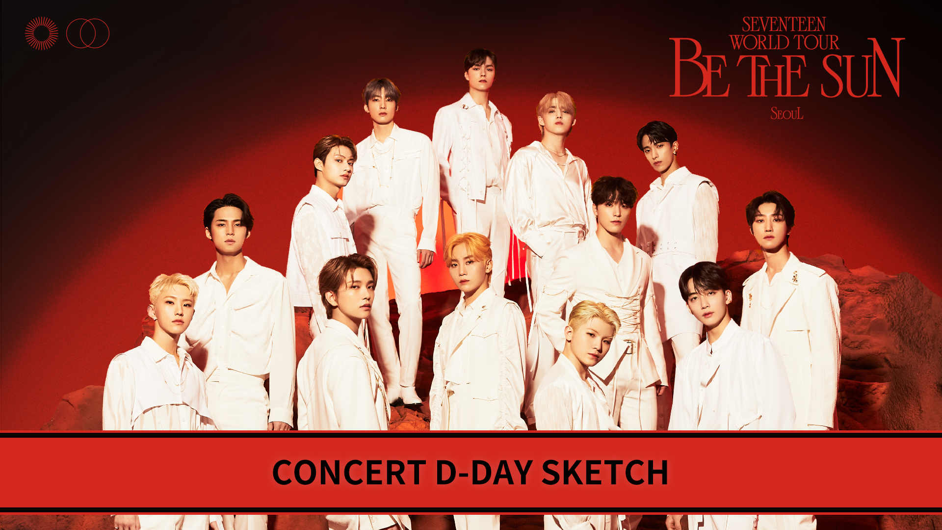 SEVENTEEN WORLD TOUR [BE THE SUN] - SEOUL Making Video #4. CONCERT D-DAY  SKETCH