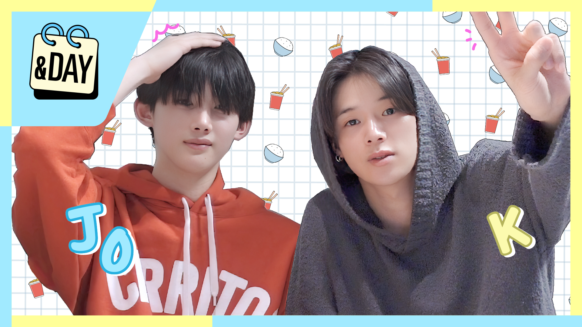 Weverse &TEAM Media - [&DAY] K&JO's Midnight Snack Time - &TEAM