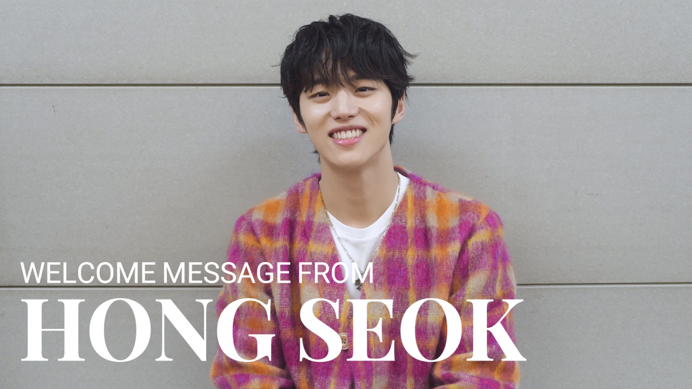 Weverse HONG SEOK Media - WELCOME MESSAGE from HONG SEOK