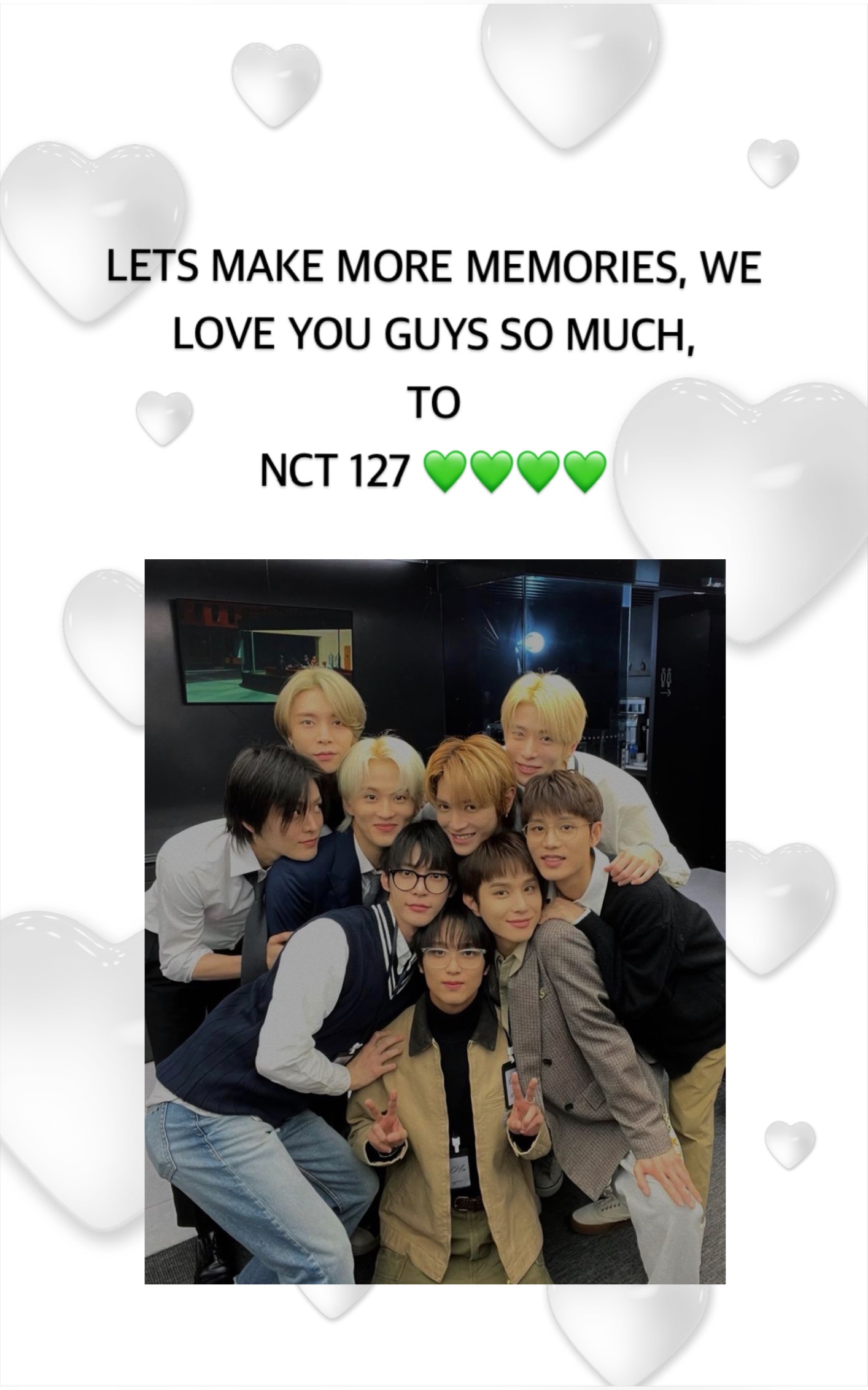 NCT 127 Community Fan letter - LETS MAKE MORE MEMORIES, WE LOVE YOU GUYS SO  MUCH, TO NCT 127 💚💚💚💚 - NCT 127