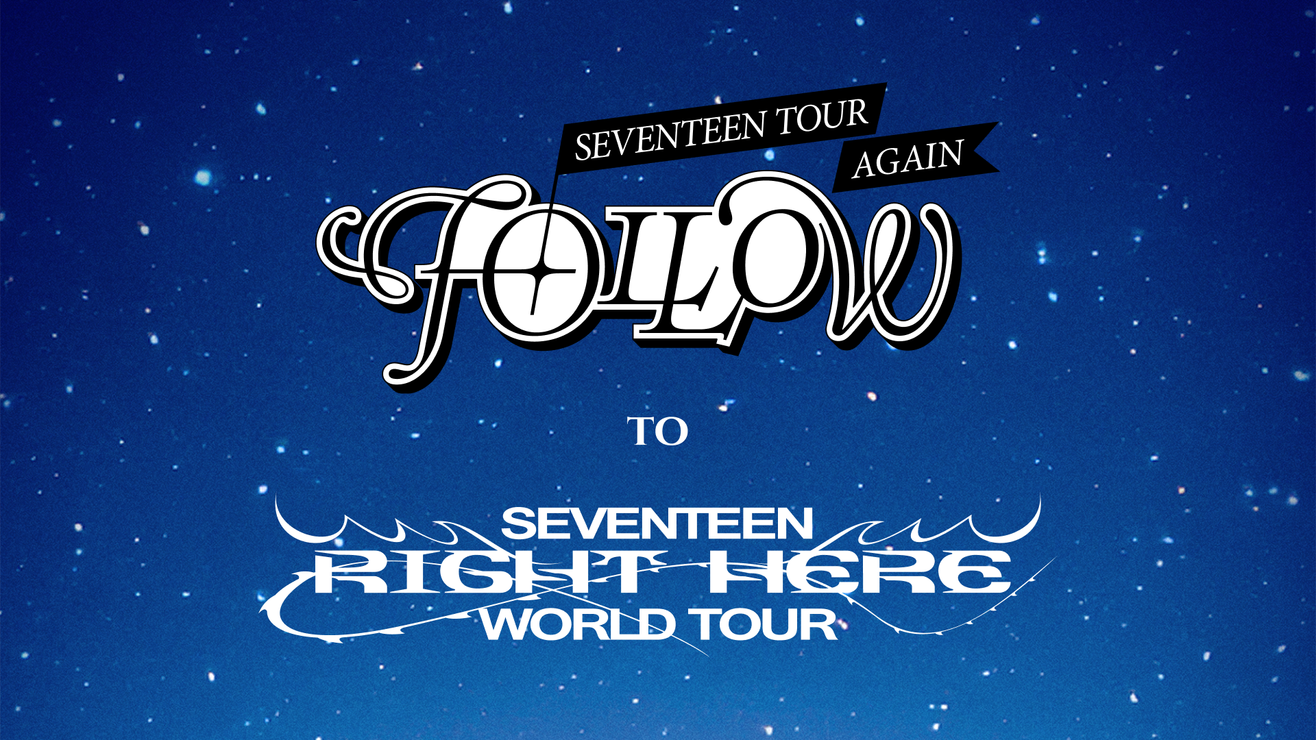 Weverse SEVENTEEN Media - SEVENTEEN TOUR : FOLLOW AGAIN to RIGHT