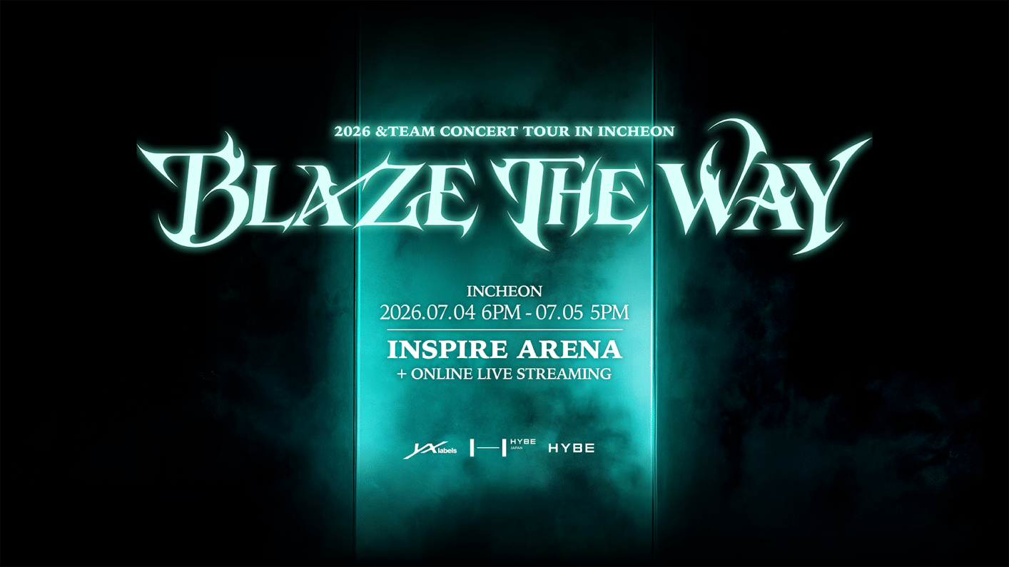 Weverse &TEAM Media - 2026 &TEAM CONCERT TOUR 'BLAZE THE WAY' in