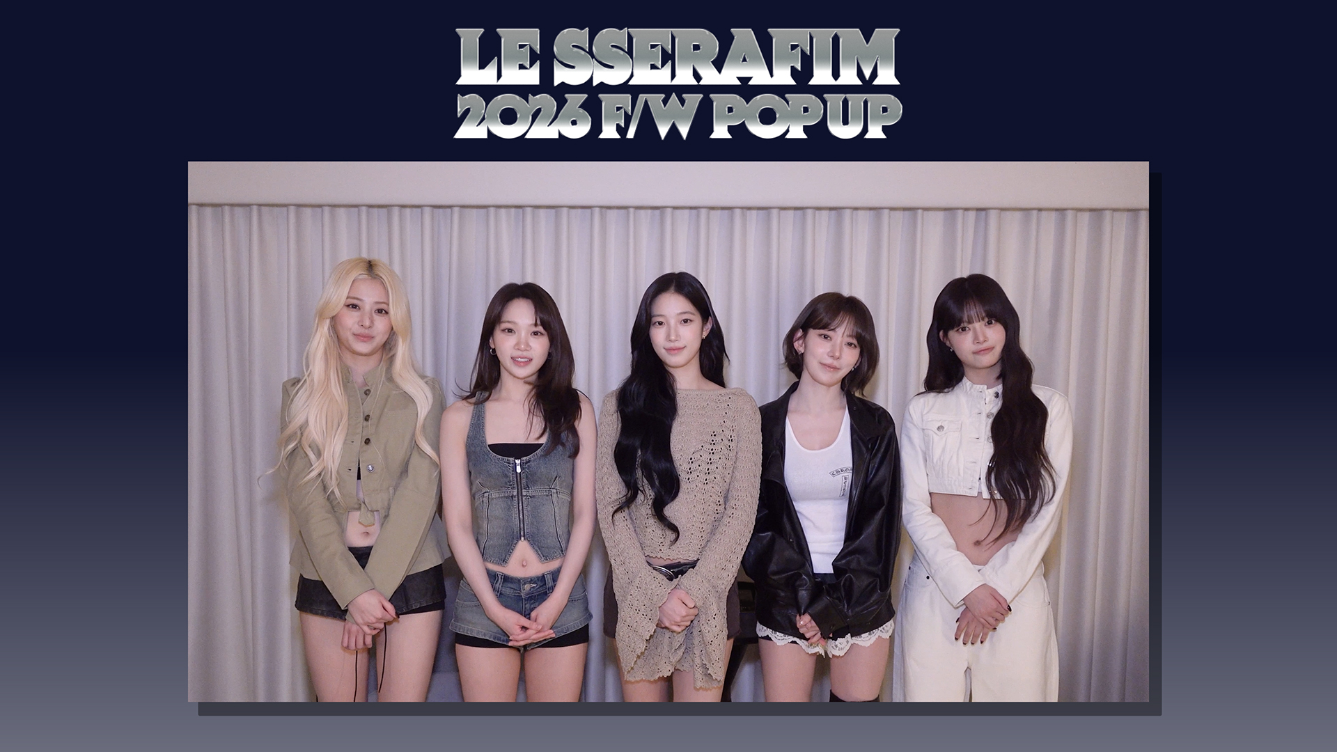 Weverse LE SSERAFIM Media - LE SSERAFIM 2026 F/W POP UP