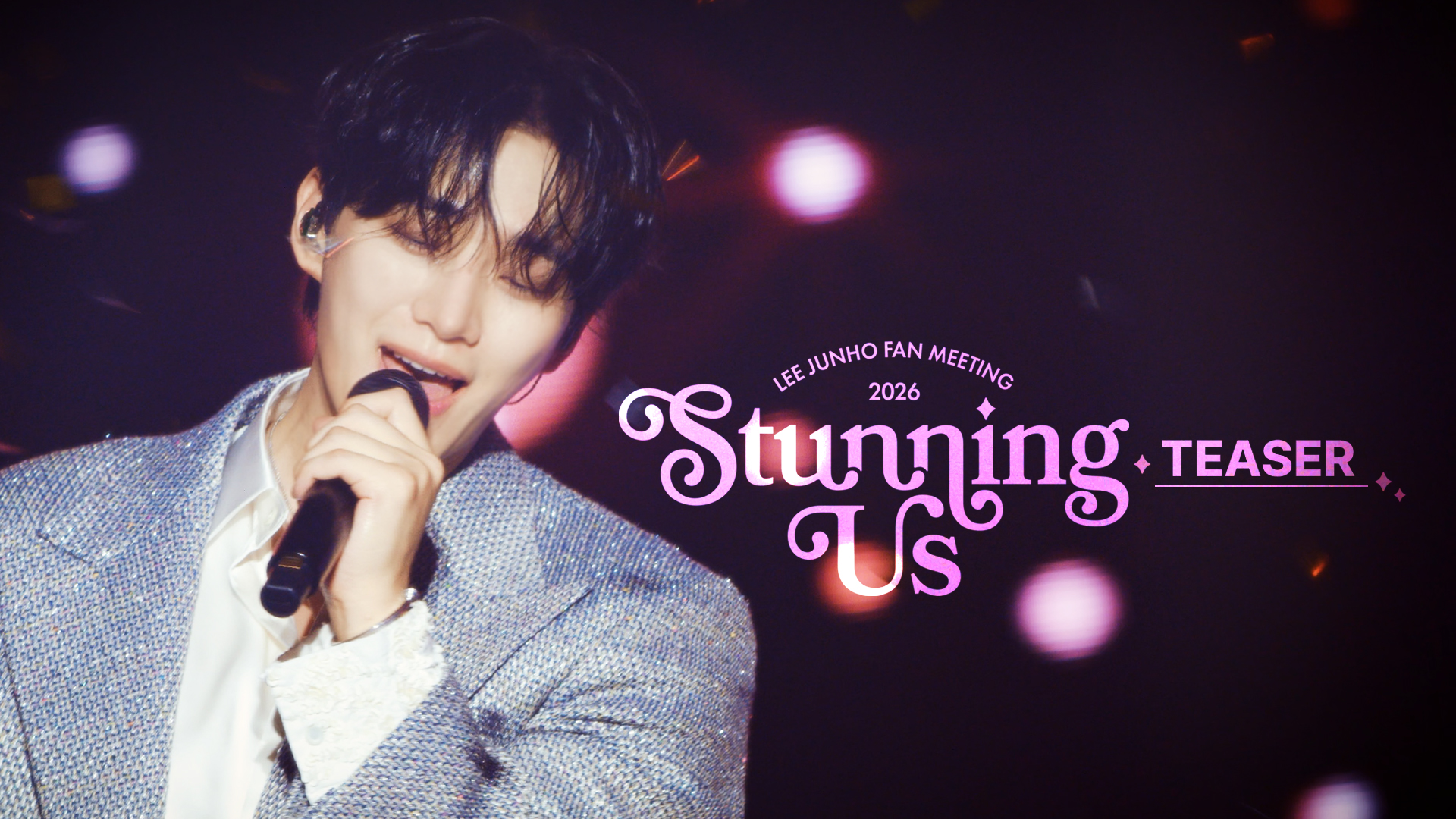 Weverse LEE JUNHO Media - 2026 LEE JUNHO FAN MEETING <STUNNING US